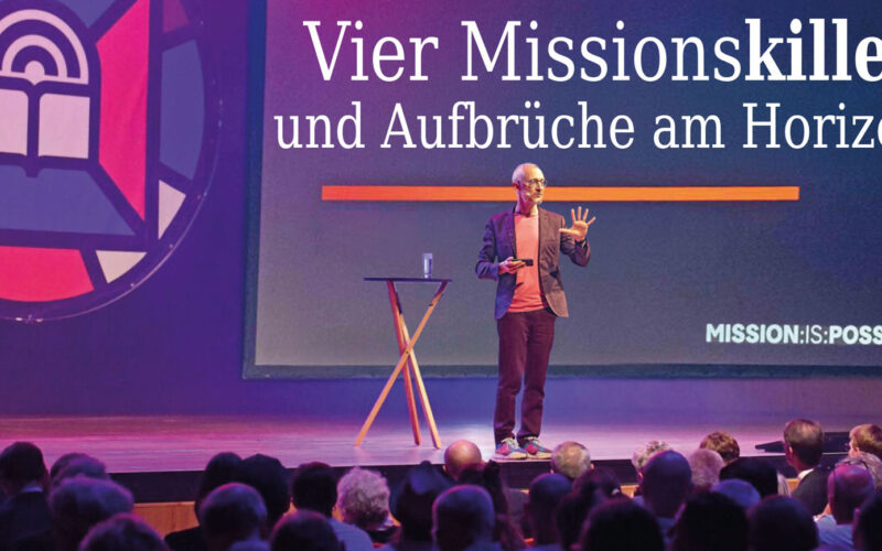 Vier Missionskiller und Aufbrüche am Horizont